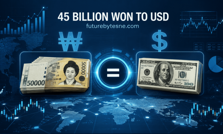 45 Billion Won to USD